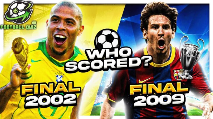 WHO HAS SCORED IN THE CHAMPIONS LEAGUE AND WORLD CUP FAMOUS FINALS – FOOTBALL QUIZ 2022